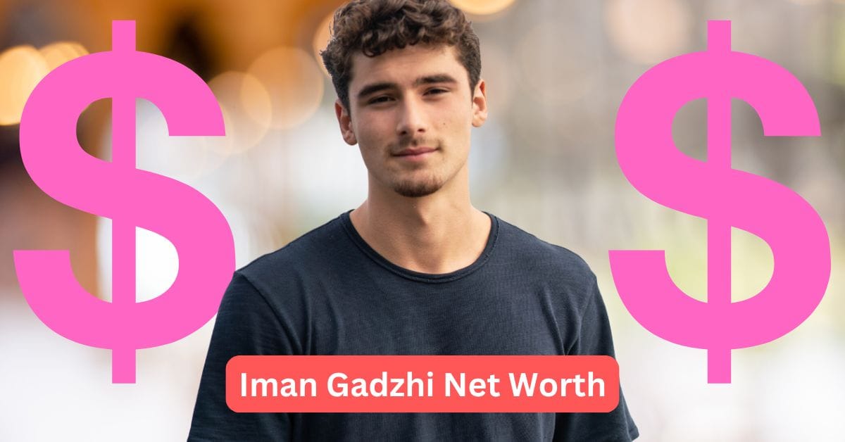 Iman Gadzhi Net Worth