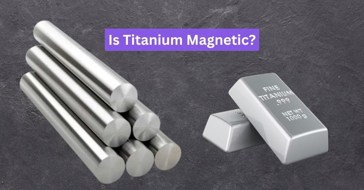 Is Titanium Magnetic